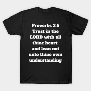 Proverbs 3:5 King James Version Bible Verse Typography T-Shirt